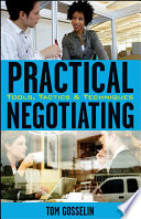 Practical negotiating : tools, tactics, & techniques /