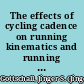 The effects of cycling cadence on running kinematics and running performance /