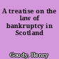 A treatise on the law of bankruptcy in Scotland