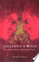 Collision of wills : how ambiguity about social rank breeds conflict /