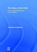 The Voice of the Child : How to Listen Effectively to Young Children.