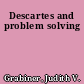 Descartes and problem solving