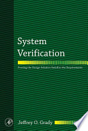 System verification : proving the design solution satisfies the requirements /