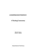 Courtroom evidence : a teaching commentary /