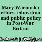 Mary Warnock : ethics, education and public policy in Post-War Britain /