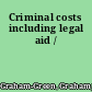 Criminal costs including legal aid /