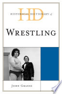 Historical dictionary of wrestling /