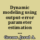 Dynamic modeling using output-error parameter estimation based on frequency responses estimated with multisine inputs /