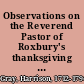 Observations on the Reverend Pastor of Roxbury's thanksgiving discourse [Two lines from the Sermon on the Mount]