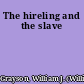 The hireling and the slave