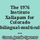 The 1976 Instituto Xallapam for Colorado bilingual-multiculteral educators : a follow-up study /