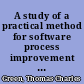 A study of a practical method for software process improvement using a process change management system /