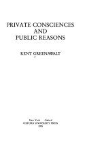 Private consciences and public reasons /