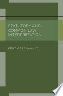 Statutory and common law interpretation /