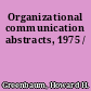 Organizational communication abstracts, 1975 /