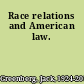Race relations and American law.