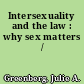 Intersexuality and the law : why sex matters /