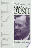 The presidency of George Bush /