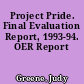 Project Pride. Final Evaluation Report, 1993-94. OER Report
