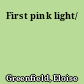 First pink light/