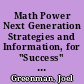 Math Power Next Generation Strategies and Information, for "Success" in the Study of Mathematics /