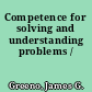 Competence for solving and understanding problems /