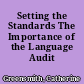 Setting the Standards The Importance of the Language Audit /