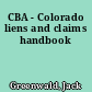 CBA - Colorado liens and claims handbook