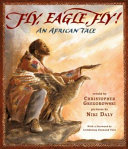 Fly, eagle, fly! : an African fable /