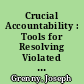 Crucial Accountability : Tools for Resolving Violated Expectations, Broken Commitments, and Bad Behavior, Second Edition, 2nd Edition /