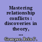 Mastering relationship conflicts : discoveries in theory, research, and practice /