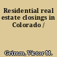 Residential real estate closings in Colorado /