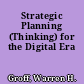 Strategic Planning (Thinking) for the Digital Era