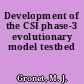 Development of the CSI phase-3 evolutionary model testbed