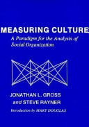 Measuring culture : a paradigm for the analysis of social organization /