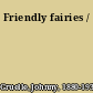 Friendly fairies /