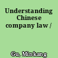 Understanding Chinese company law /