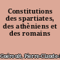 Constitutions des spartiates, des athèniens et des romains