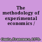 The methodology of experimental economics /