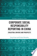 Corporate social responsibility reporting in China : evolution, drivers and prospects /
