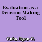 Evaluation as a Decision-Making Tool