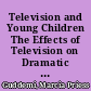 Television and Young Children The Effects of Television on Dramatic Play /