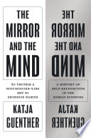 The mirror and the mind : a history of self-recognition in the human sciences /