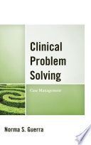 Clinical problem solving : case management /