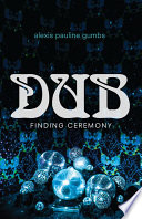 Dub : finding ceremony /