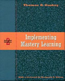 Implementing mastery learning /