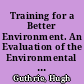Training for a Better Environment. An Evaluation of the Environmental Education and Training Needs in Vocational Education in South Australia