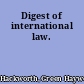 Digest of international law.