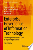 Enterprise Governance of Information Technology Achieving Alignment and Value in Digital Organizations /