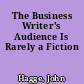 The Business Writer's Audience Is Rarely a Fiction